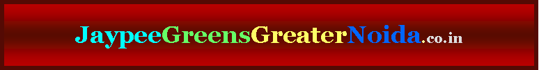 Text Box: JaypeeGreensGreaterNoida.co.in